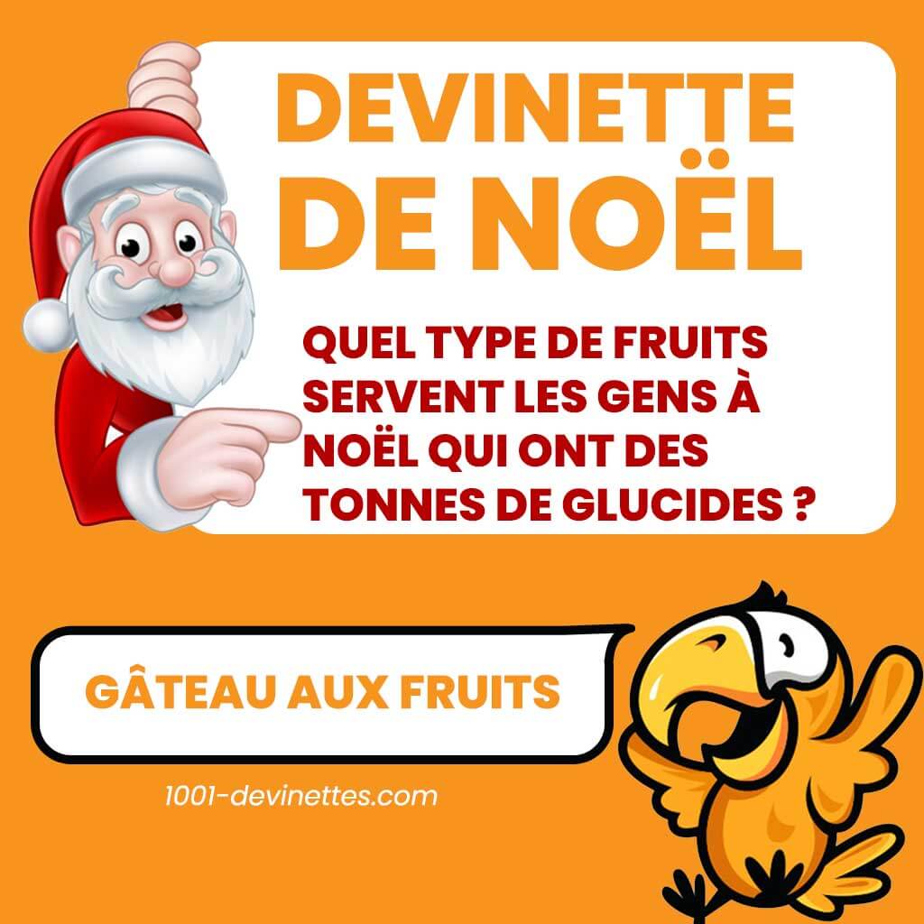 Quel type de fruits servent les gens à Noël qui ont des tonnes de glucides ?